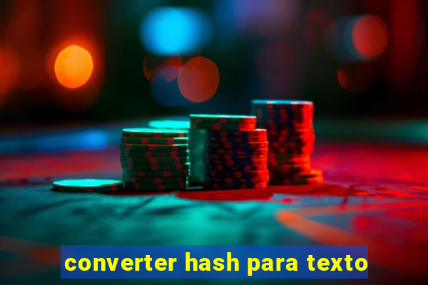 converter hash para texto